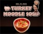 a game how to make cooking turkey noodle soup